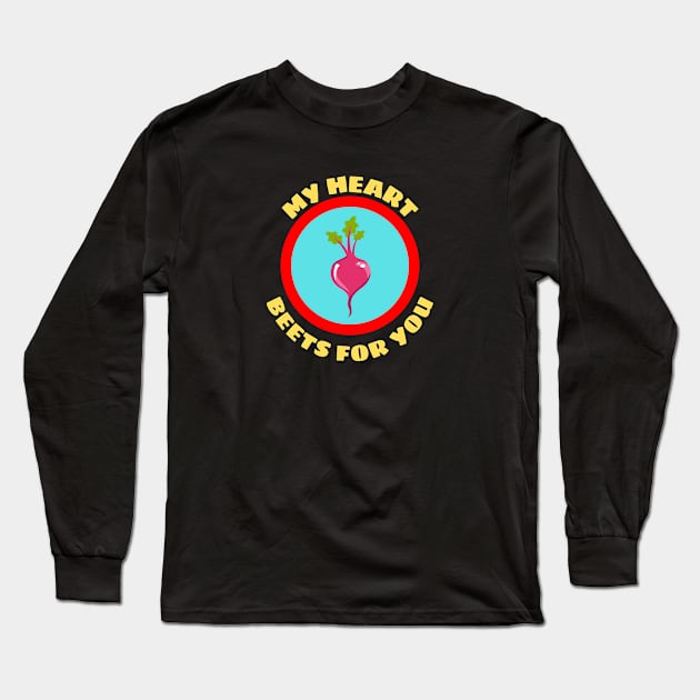 My Heart Beets For You - Beetroot Pun Long Sleeve T-Shirt by Allthingspunny